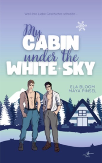 My Cabin under the White Sky - Fabian & Ty - Gay Romance (Cabin Love Reihe 1) - cover