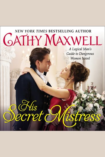 His Secret Mistress - A Logical Man's Guide to Dangerous Women Novel - cover