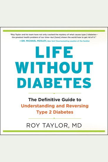 Life Without Diabetes - The Definitive Guide to Understanding and Reversing Type 2 Diabetes - cover