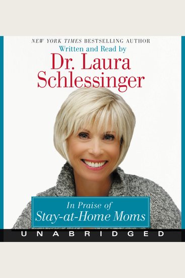 In Praise of Stay-at-Home Moms - cover