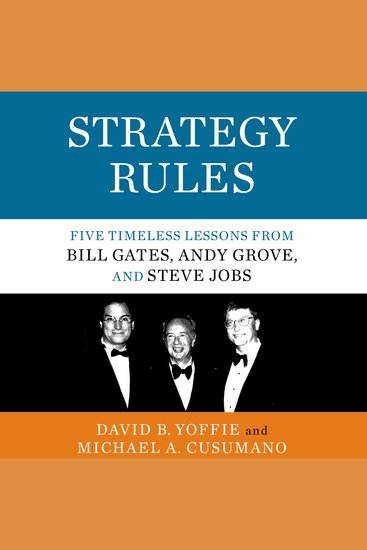 Strategy Rules - Five Timeless Lessons from Bill Gates Andy Grove and Steve Jobs - cover
