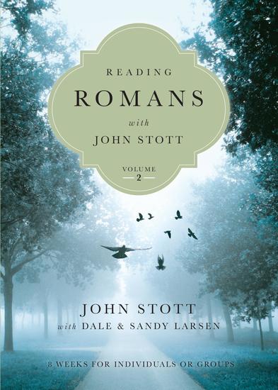 Reading Romans with John Stott - 8 Weeks for Individuals or Groups - cover