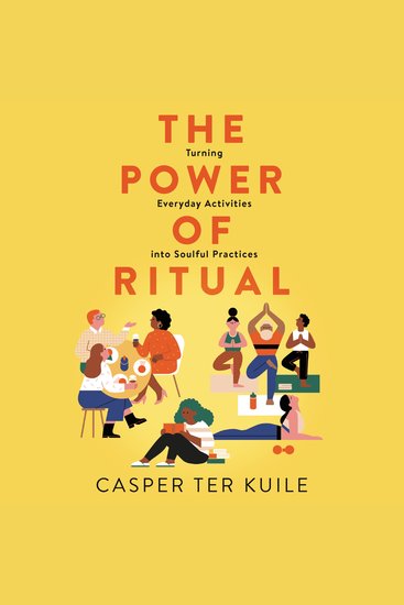 The Power of Ritual - Turning Everyday Activities into Soulful Practices - cover