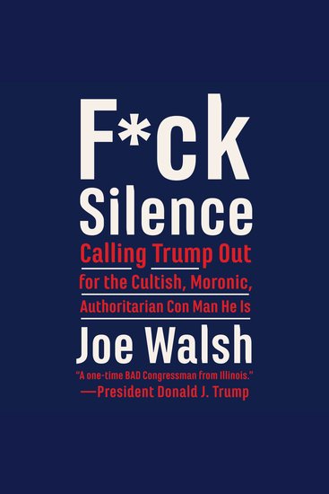 F*ck Silence - Calling Trump Out for the Cultish Moronic Authoritarian Con Man He Is - cover