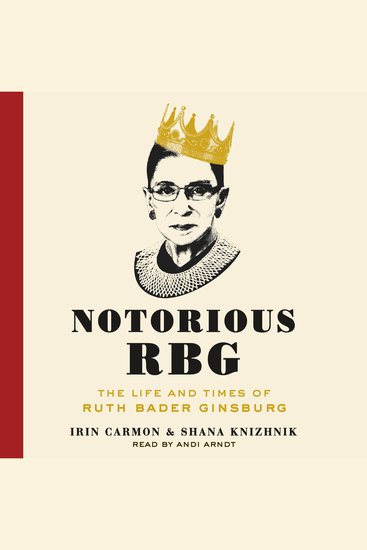 Notorious RBG - The Life and Times of Ruth Bader Ginsburg - cover