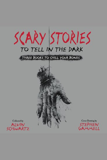 Scary Stories to Tell in the Dark - Three Books to Chill Your Bones - cover