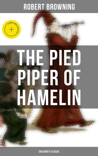 The Pied Piper of Hamelin (Children's Classic) - Enriched edition A Fairy Tale - cover