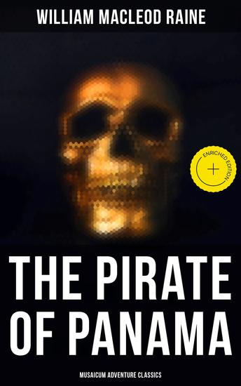 The Pirate of Panama (Musaicum Adventure Classics) - Enriched edition Treasure Hunt Adventure Novel - cover