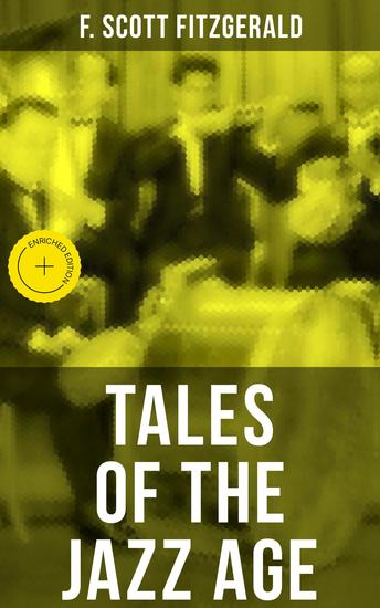 TALES OF THE JAZZ AGE - Enriched edition The Original 1922 Edition - cover