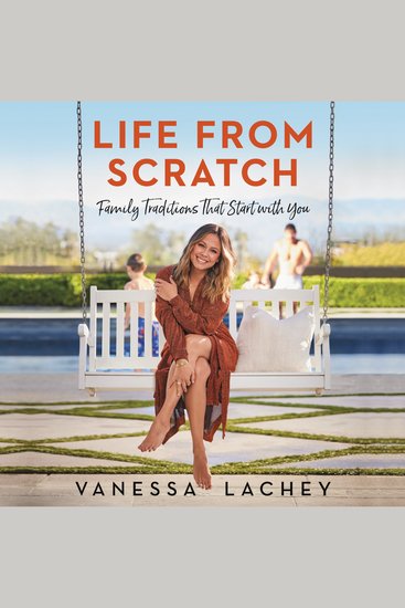 Life from Scratch - Family Traditions That Start with You - cover