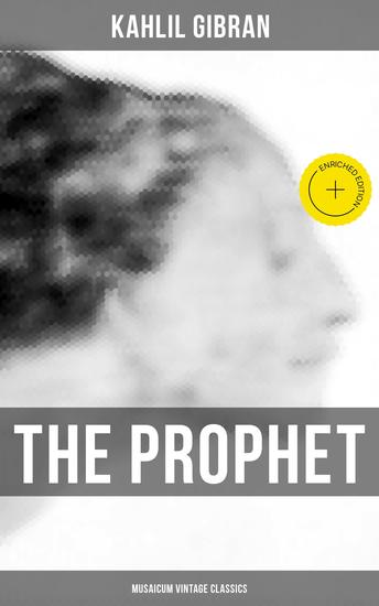 The Prophet (Musaicum Vintage Classics) - Enriched edition - cover