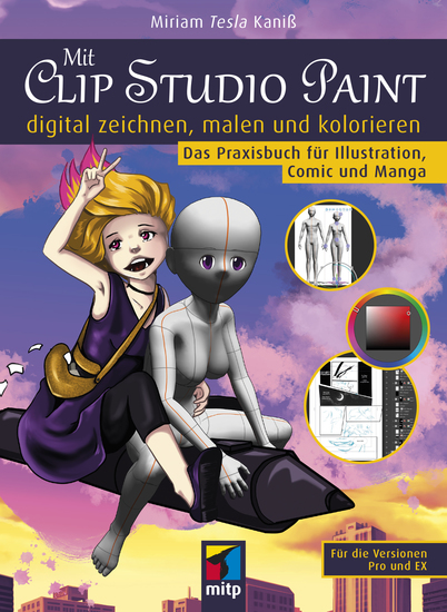 Mit Clip Studio Paint digital zeichnen malen und kolorieren - Das Praxisbuch für Illustration Comic und Manga - cover
