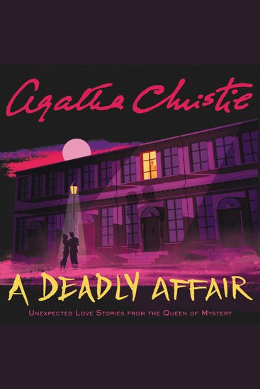 A Deadly Affair - Unexpected Love Stories from the Queen of Mystery - cover