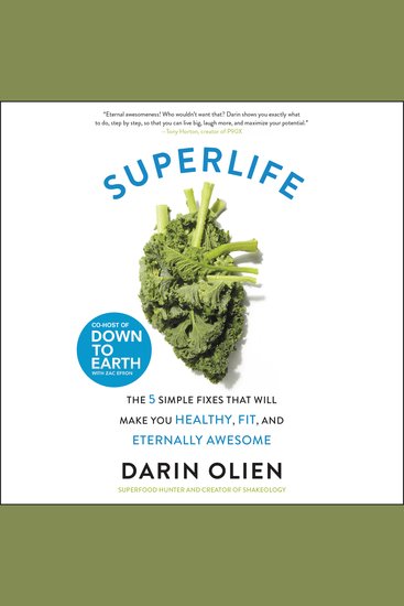 SuperLife - The 5 Simple Fixes That Will Make You Healthy Fit and Eternally Awesome - cover