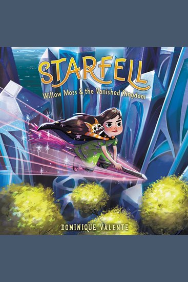Starfell #3: Willow Moss & the Vanished Kingdom - cover