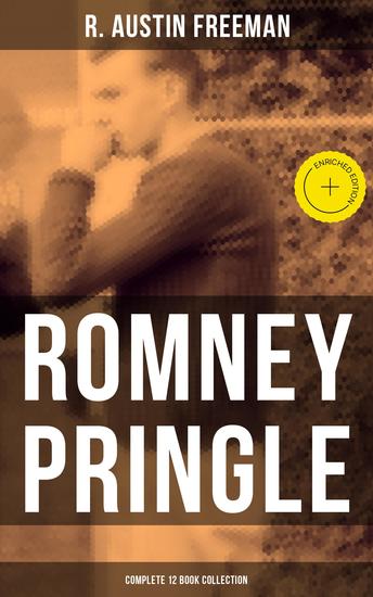 Romney Pringle - Complete 12 Book Collection - Enriched edition The Assyrian Rejuvenator The Foreign Office Despatch The Chicago Heiress The Lizard's Scale… - cover