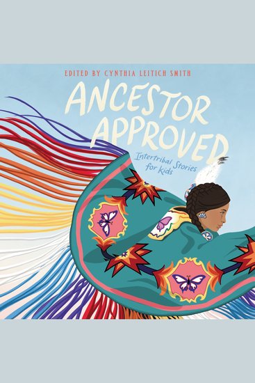 Ancestor Approved: Intertribal Stories for Kids - cover
