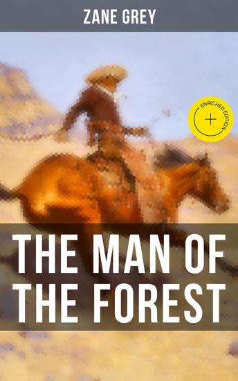 THE MAN OF THE FOREST - Enriched edition A Wild West Adventure - cover