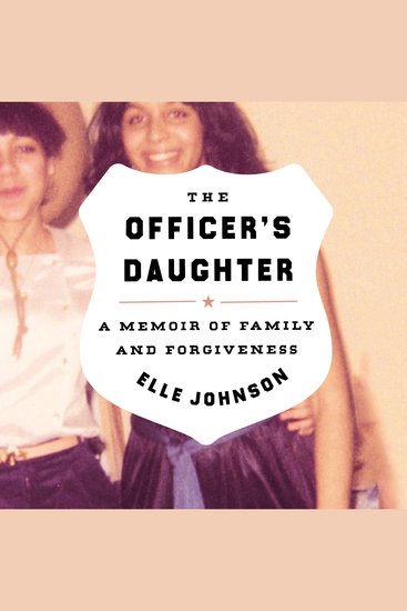 The Officer's Daughter - A Memoir of Family and Forgiveness - cover