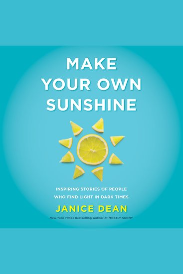 Make Your Own Sunshine - Inspiring Stories of People Who Find Light in Dark Times - cover