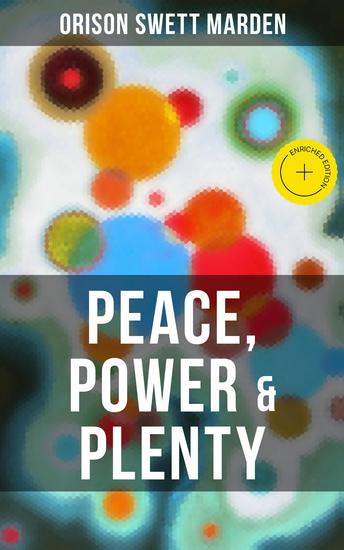 PEACE POWER & PLENTY - Enriched edition The Force of the Right Thought - cover