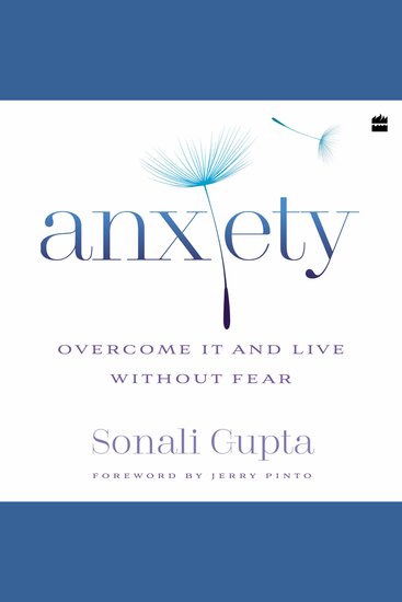 Anxiety - Overcome It and Live without Fear - cover