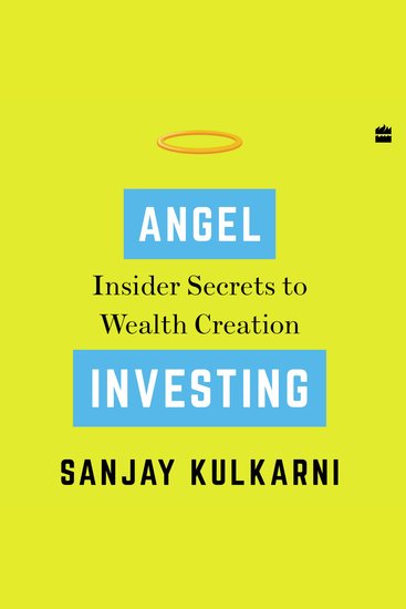 Angel Investing - Insider Secrets to Wealth Creation - cover