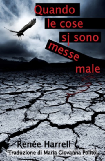 Quando Le Cose Si Sono Messe Male - Tre Racconti Del Prossimo Futuro - cover