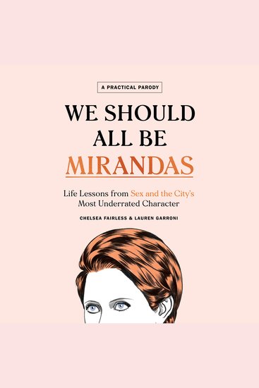 We Should All Be Mirandas - Life Lessons from Sex and the City's Most Underrated Character - cover