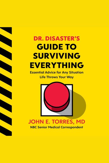 Dr Disaster's Guide To Surviving Everything - Essential Advice for Any Situation Life Throws Your Way - cover