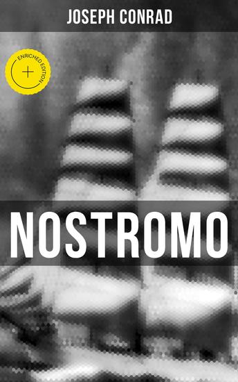 NOSTROMO - Bereicherte Ausgabe Einer der wichtigsten englischsprachigen Romane des 20 Jahrhunderts (Eine Geschichte von der Meeresküste) - cover
