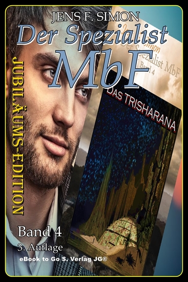 Das TRISHARANA (Der Spezialist MbF 4) - Die E-Book Jubiläums-Edition: „Der Spezialist MbF“ gibt in der Neuauflage spannungsgeladene Unterhaltung Sigurd Westall ein mit außergewöhnlichen Fähigkeiten ausgestatteter junger Mann erlebt die fantastischsten Abenteuer zwischen den Sternen - cover