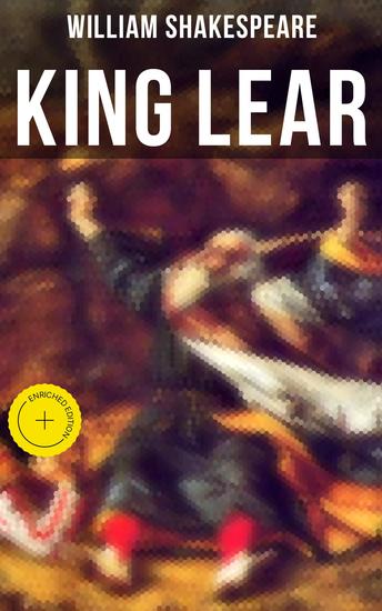 KING LEAR - Enriched edition Including The Classic Biography: The Life of William Shakespeare - cover