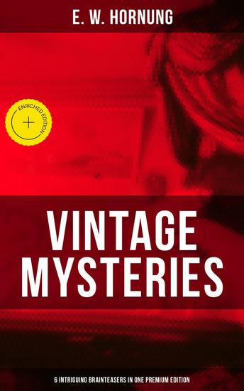 Vintage Mysteries – 6 Intriguing Brainteasers in One Premium Edition - Enriched edition The Shadow of the Rope The Camera Fiend Dead Men Tell No Tales Witching Hill Stingaree - cover