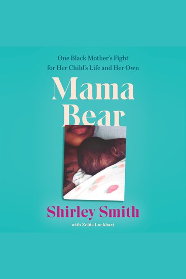Mama Bear - One Black Mother’s Fight for Her Child’s Life and Her Own - cover