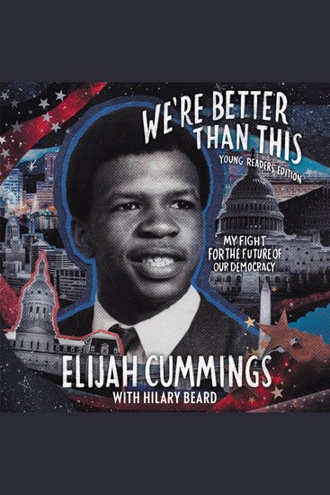 We’re Better Than This: Young Readers’ Edition - My Fight for the Future of Our Democracy - cover
