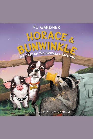 Horace & Bunwinkle: The Case of the Rascally Raccoon - cover