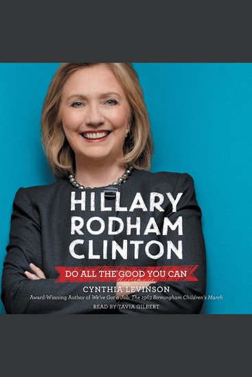 Hillary Rodham Clinton: Do All the Good You Can - cover