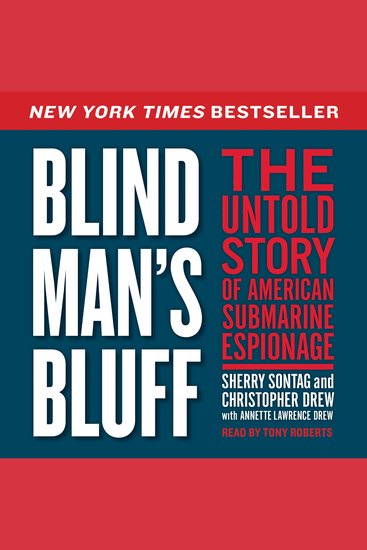 Blind Man's Bluff - The Untold True Story of American Submar - cover