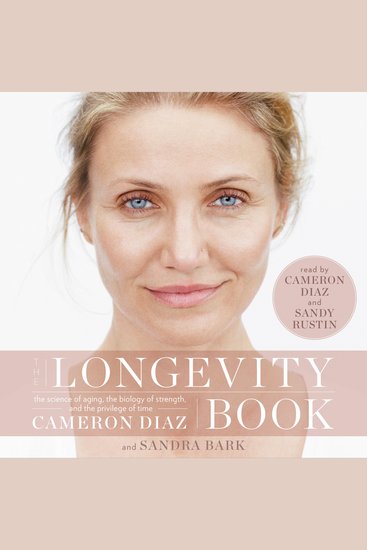 The Longevity Book - The Science of Aging the Biology of Strength and the Privilege of Time - cover