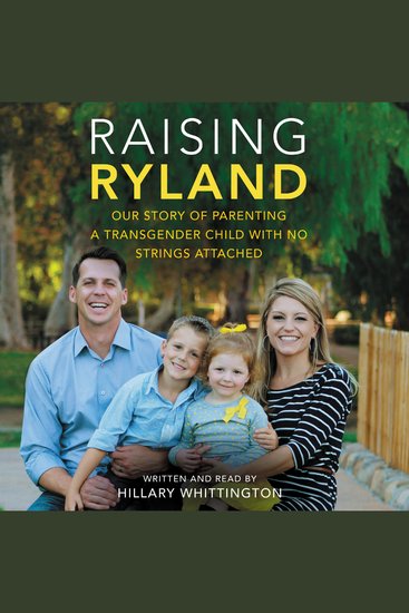 Raising Ryland - Our Story of Parenting a Transgender Child with No Strings Attached - cover