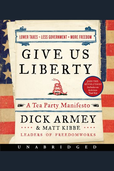 Give Us Liberty - A Tea Party Manifesto - cover