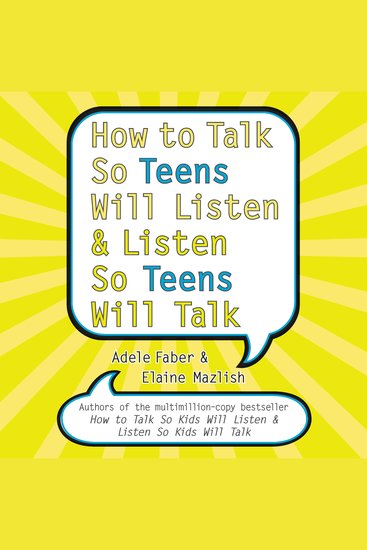 How to Talk So Teens Will Listen and Listen So Teens Will - cover