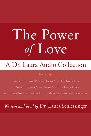 Power of Love The: A Dr Laura Audio Collection - cover