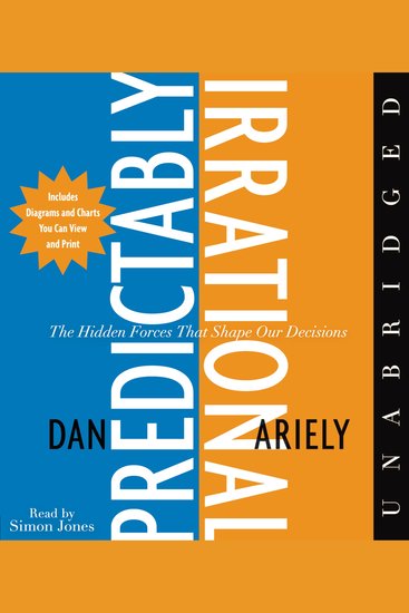 Predictably Irrational - The Hidden Forces That Shape Our Decisions - cover