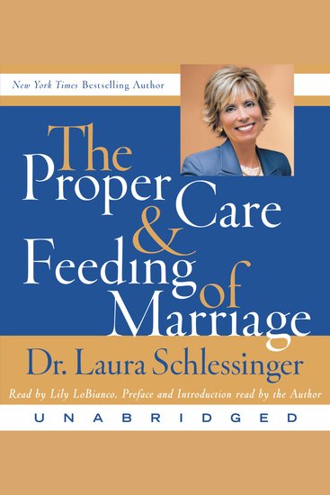 The Proper Care and Feeding of Marriage - Preface and Introduction read by Dr Laura Schlessinger - cover