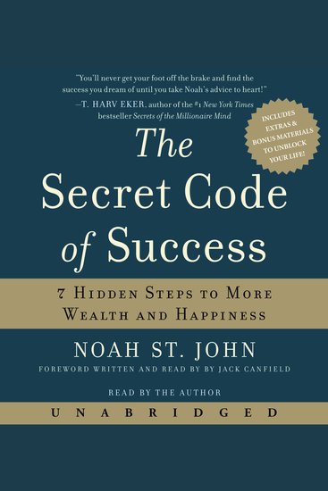 The Secret Code of Success - 7 Hidden Steps to More Wealth and Happiness - cover