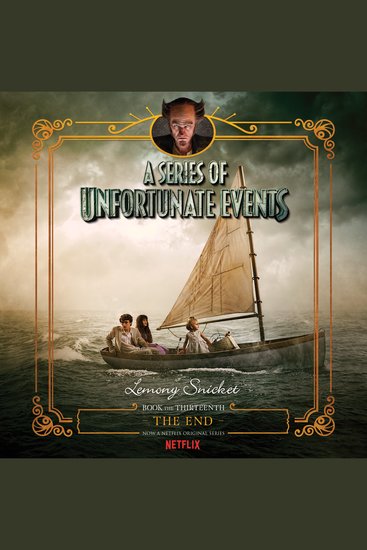 A Series of Unfortunate Events #13: The End - cover