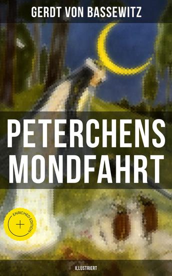 Peterchens Mondfahrt (Illustriert) - Bereicherte Ausgabe Ein Klassiker der deutschen Kinderliteratur - cover