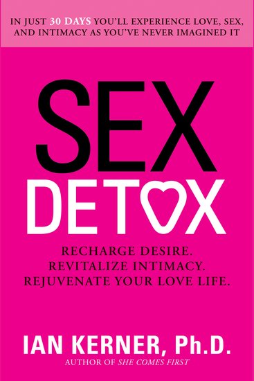 Sex Detox - A Relationship Rejuvenation Program for Everyone - cover